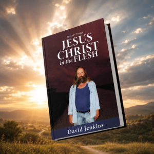 PRECEPT THREE: JESUS CHRIST IN THE FLESH